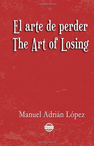 Front cover of book titled El arte de perder The art of losing. The front cover is red with no pictures