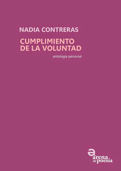 Book cover of Cumplimiento de la voluntad by nadia contereras. The book cover is pink