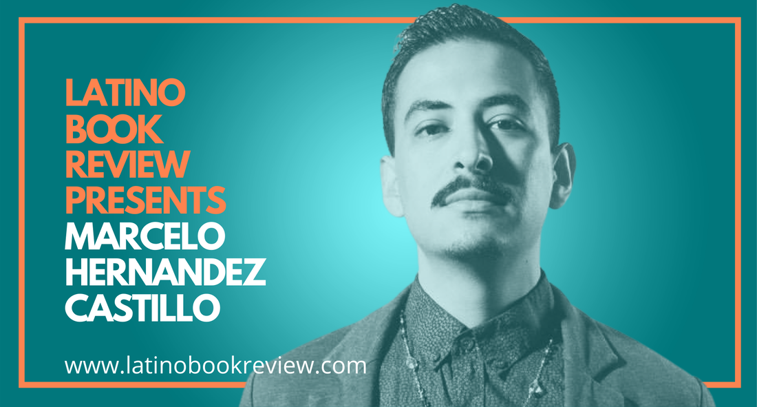 Podcast interview with Marcelo Hernandez Castillo