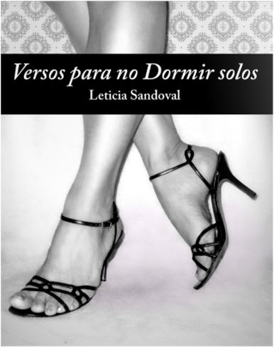 Book cover of Versos para no dormir solos by Leticia Sandoval. It has a picture of a woman's legs in high heels.