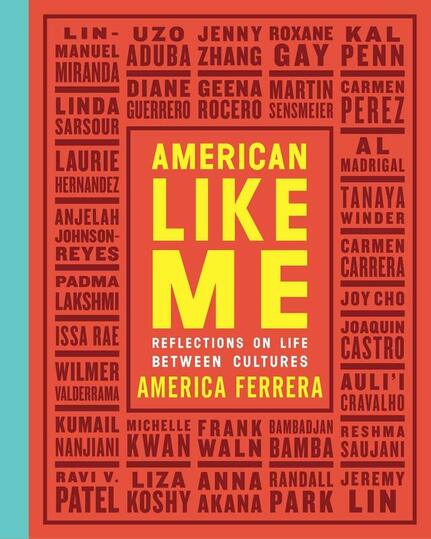 Book cover of American like me Reflections on life between cultures America Ferrera