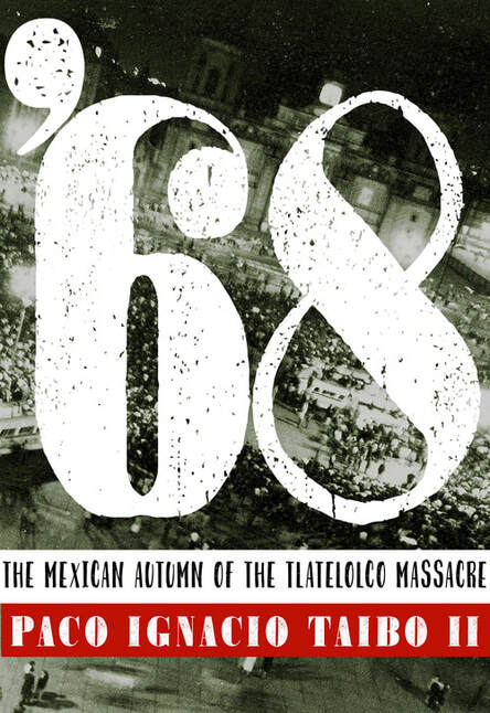 Book cover of '68: The Mexican Autumn of the Tlatelolco Massacre