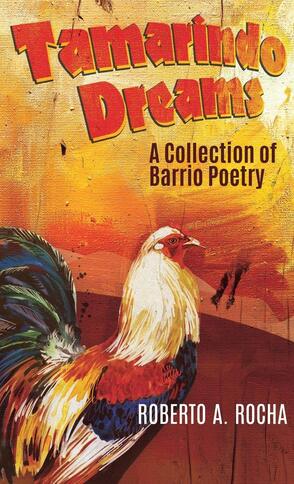 Front cover of the book titled Tamarindo Dreams. It has a rooster on the cover.