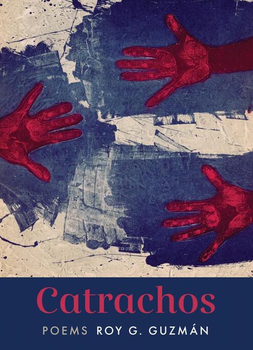 Front cover of book titled catrachos. There is a painting of three red hands.