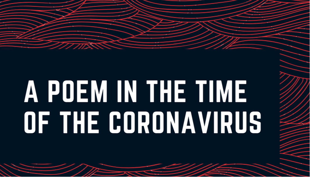 a poem in the time of the coronavirus